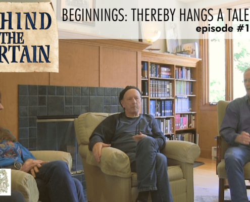 Behind the Curtain Podcast | Beginnings: Thereby Hangs a Tale